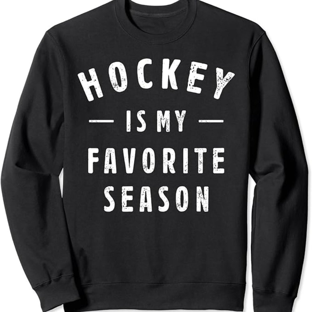 HOCKEY IS MY FAVORITE SEASON - BLK SWEATSHIRT SIZE XL - NEW